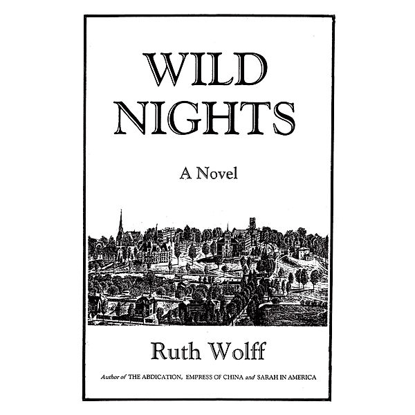 Wild Nights, Ruth Wolff