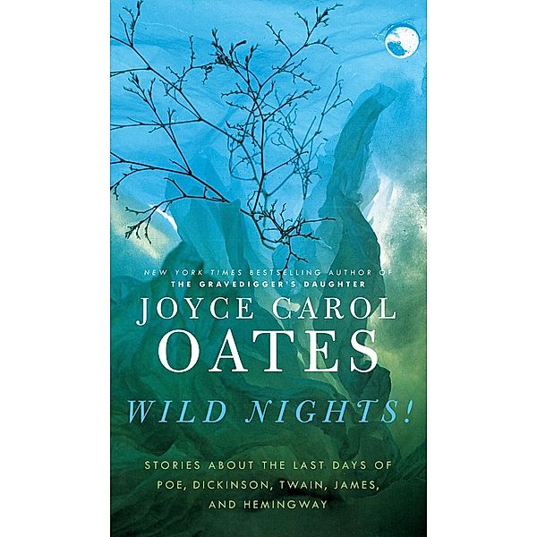 Wild Nights!, Joyce Carol Oates