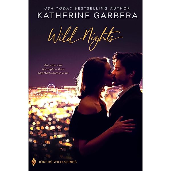 Wild Nights / Entangled: Brazen, Katherine Garbera