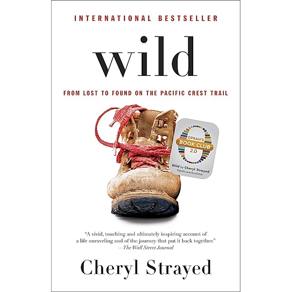 Wild (Oprah's Book Club 2.0 Digital Edition), Cheryl Strayed