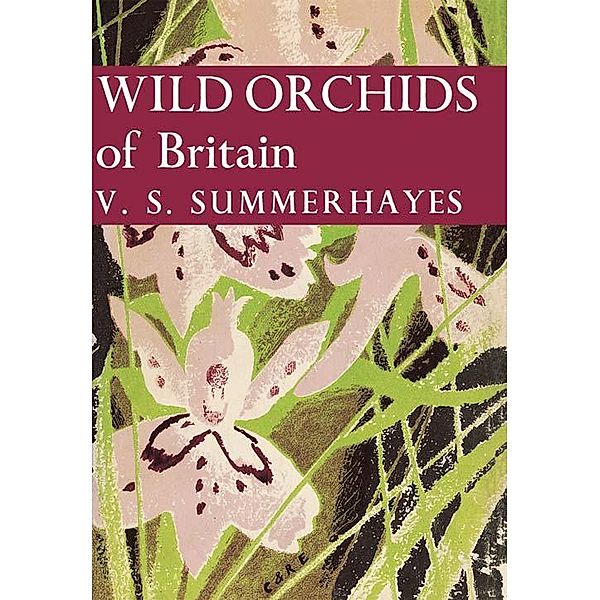 Wild Orchids of Britain / Collins New Naturalist Library Bd.19, V. S. Summerhayes