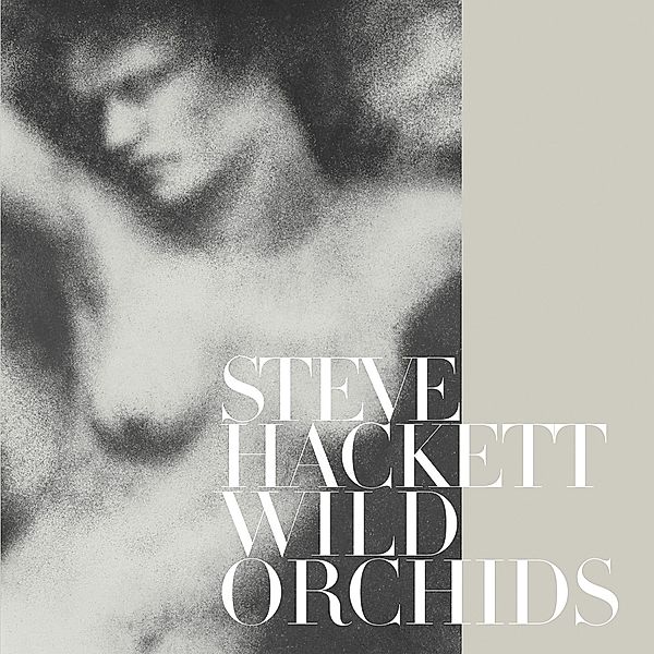 Wild Orchids (Reissue 2013), Steve Hackett
