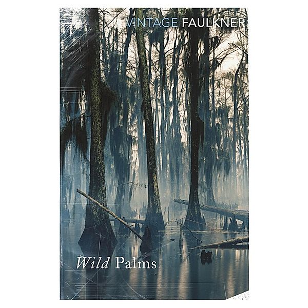 Wild Palms, William Faulkner