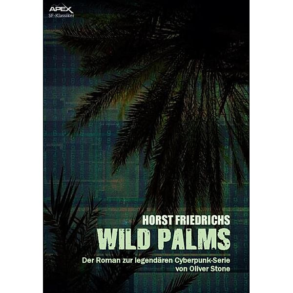 WILD PALMS, Horst Friedrichs