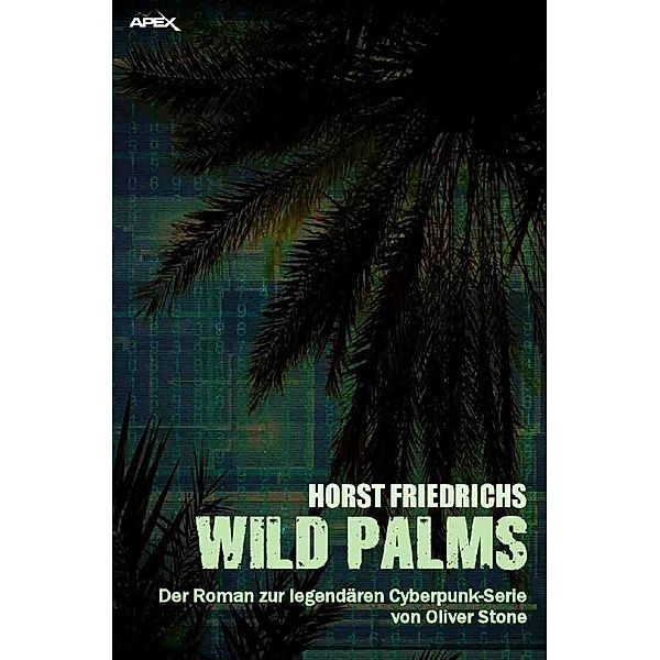 WILD PALMS, Horst Friedrichs