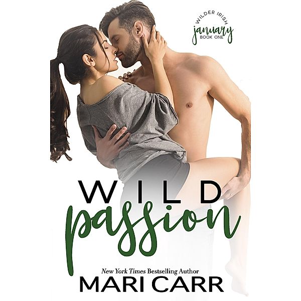 Wild Passion (Wilder Irish, #1) / Wilder Irish, Mari Carr