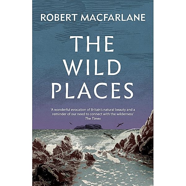 Wild Places, Robert Macfarlane