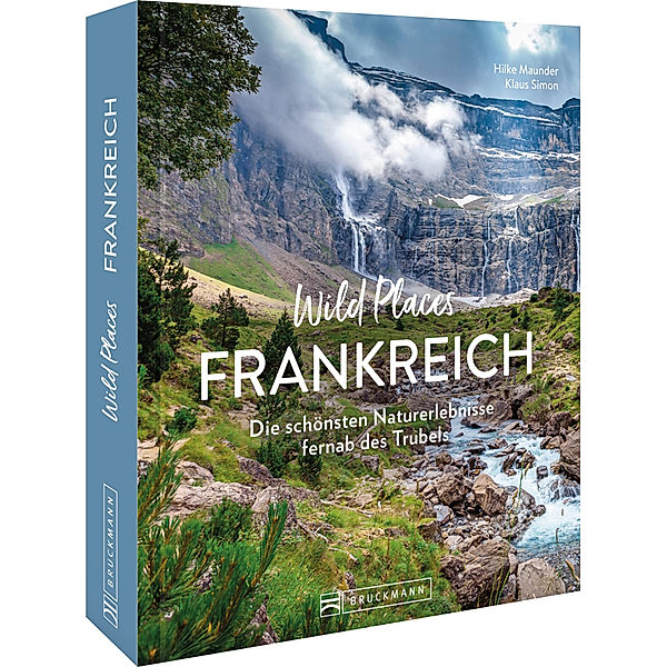 Wild Places Frankreich, Hilke Maunder, Klaus Simon