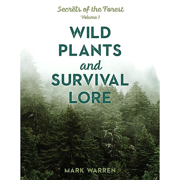 Wild Plants and Survival Lore, Mark Warren