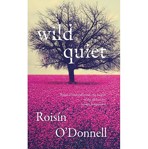 Wild Quiet, Roisín O'Donnell