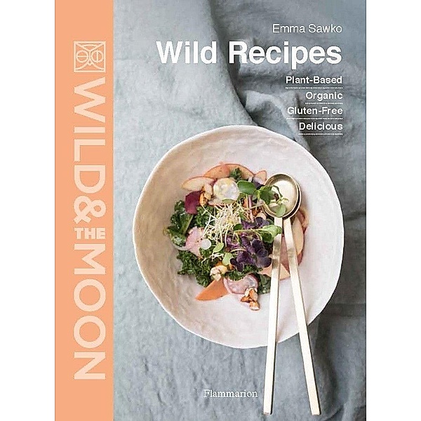 Wild Recipes, Emma Sawko, Wild and the Moon