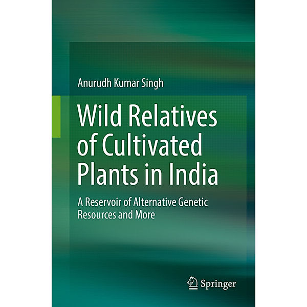 Wild Relatives of Cultivated Plants in India, Anurudh Kumar Singh