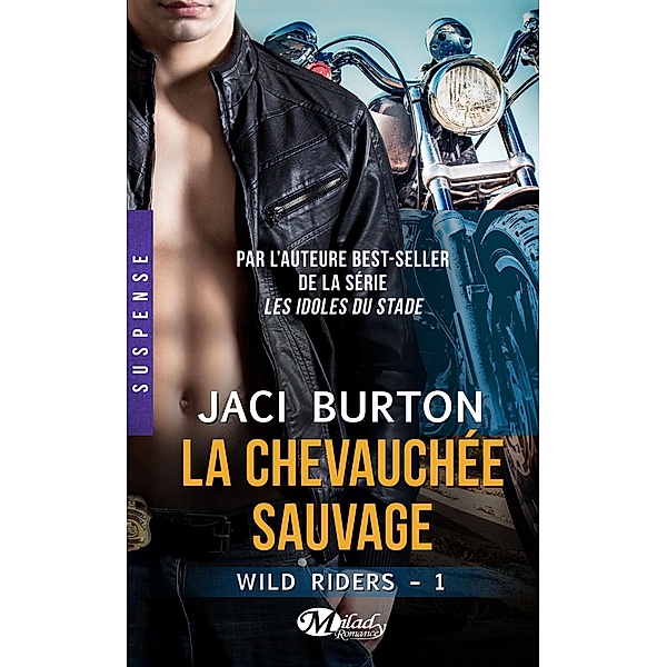 Wild Riders, T1 : La Chevauchée sauvage / Wild Riders Bd.1, Jaci Burton