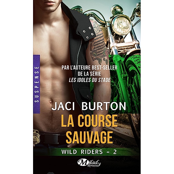 Wild Riders, T2 : La Course sauvage / Wild Riders Bd.2, Jaci Burton