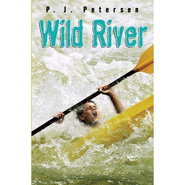 Wild River, P. J. Petersen