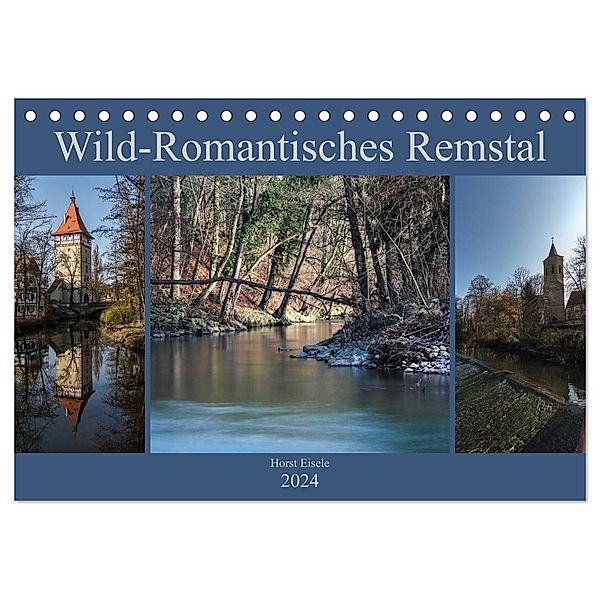 Wild-Romantisches Remstal (Tischkalender 2024 DIN A5 quer), CALVENDO Monatskalender, Horst Eisele