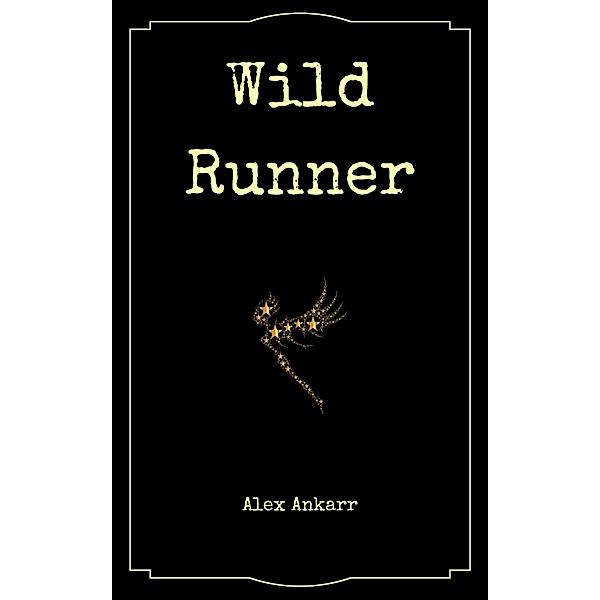 Wild Runner (Wolf Runaway, #6) / Wolf Runaway, Alex Ankarr