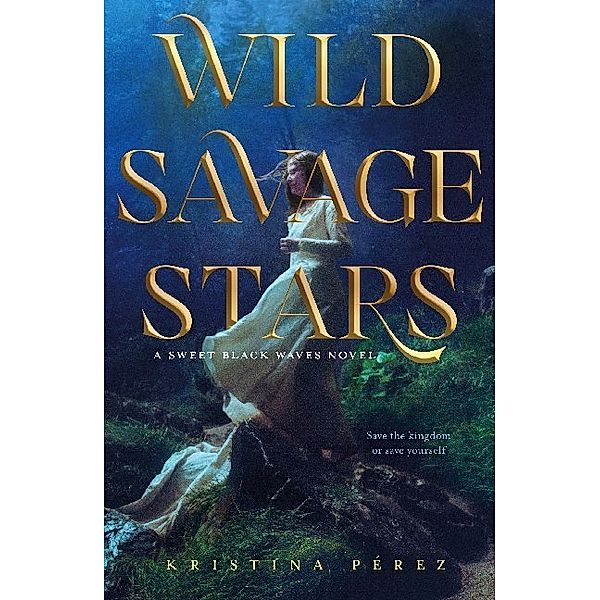 Wild Savage Stars, Kristina Pérez