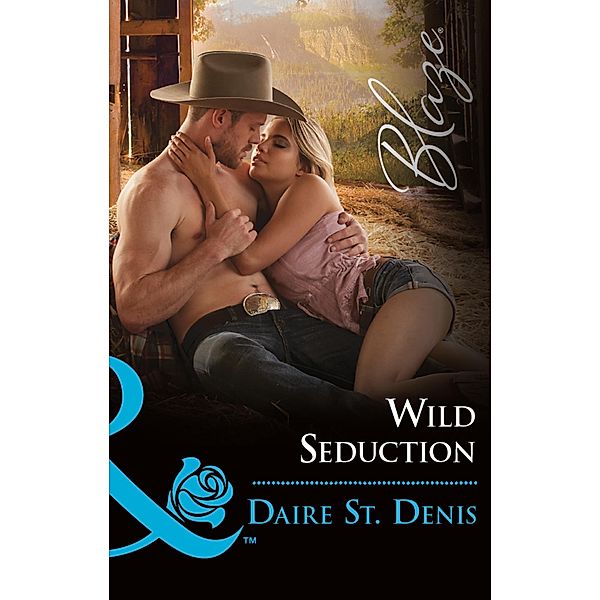 Wild Seduction (Mills & Boon Blaze), Daire St. Denis