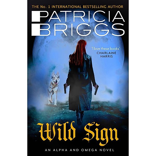 Wild Sign / Alpha and Omega Bd.6, Patricia Briggs