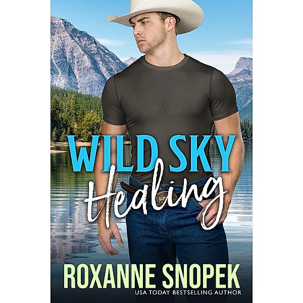 Wild Sky Healing / Wild Sky, Roxanne Snopek