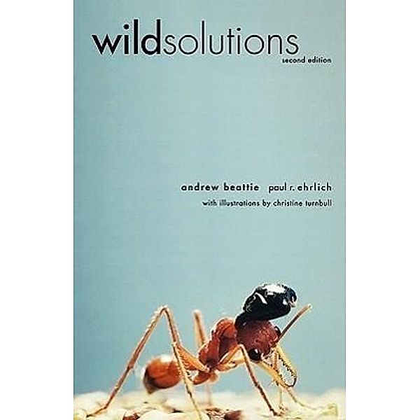 Wild Solutions - How Biodiversity is Money in the Bank, Andrew Beattie, Paul R. Ehrlich
