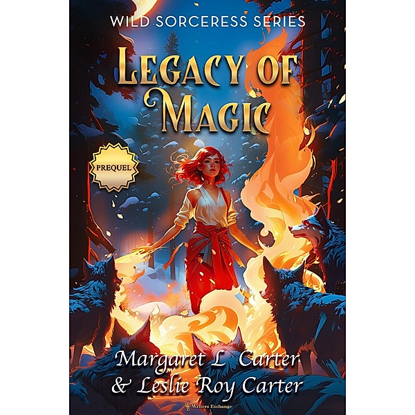 Wild Sorceress Series, Prequel: Legacy of Magic / Wild Sorceress Series, Leslie Roy Carter, Margaret L. Carter