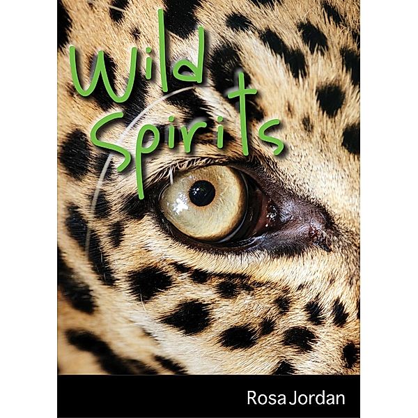 Wild Spirits, Rosa Jordan