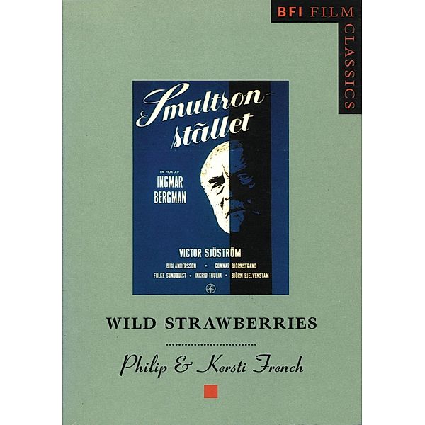 Wild Strawberries / BFI Film Classics, Philip French, Kersti French