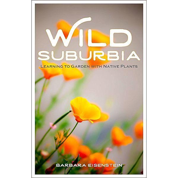 Wild Suburbia, Barbara Eisenstein