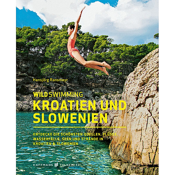 Wild Swimming Kroatien und Slowenien, Hansjörg Ransmayr