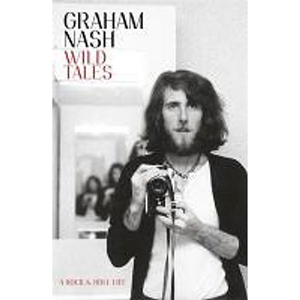 Wild Tales, Graham Nash