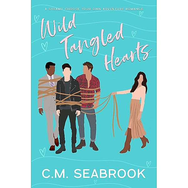 Wild Tangled Hearts, C. M. Seabrook