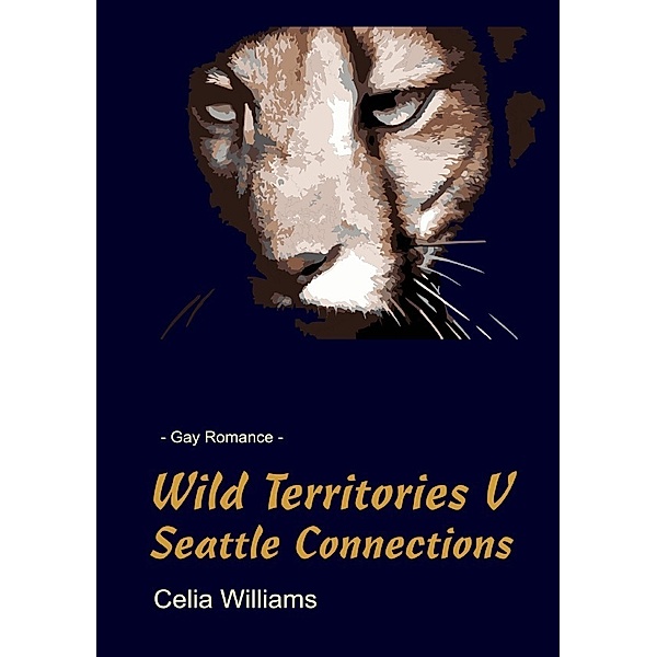 Wild Territories / Wild Territories V - Seattle Connections, Celia Williams