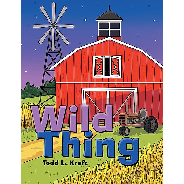 Wild Thing, Todd L. Kraft