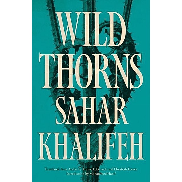 Wild Thorns, Sahar Khalifeh