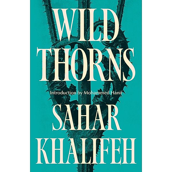 Wild Thorns / Saqi Bookshelf Bd.13, Salar Khalifeh