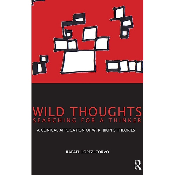 Wild Thoughts Searching for a Thinker, Rafael E. Lopez-Corvo