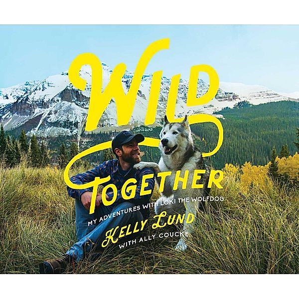 Wild Together, Kelly Lund