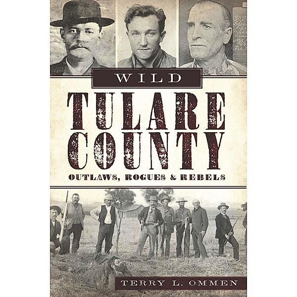 Wild Tulare County, Terry L. Ommen