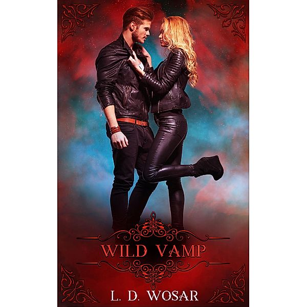 Wild Vamp (Jaded Vamp Series, #2) / Jaded Vamp Series, Ld Wosar