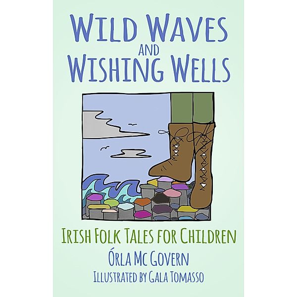 Wild Waves and Wishing Wells, Órla Mc Govern