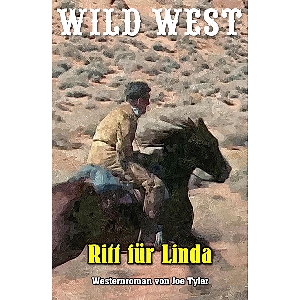 Wild West: 4 Ritt für Linda, Joe Tyler