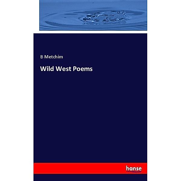 Wild West Poems, B Metchim