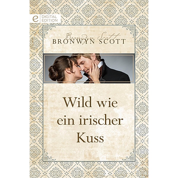 Wild wie ein irischer Kuss, Bronwyn Scott