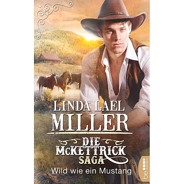 Wild wie ein Mustang / McKettrick Bd.3, Linda Lael Miller