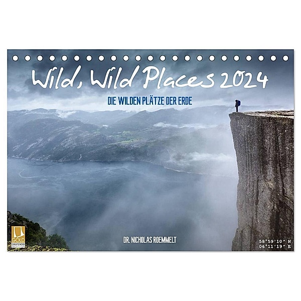 Wild, Wild Places 2024 (Tischkalender 2024 DIN A5 quer), CALVENDO Monatskalender, Nicholas Roemmelt
