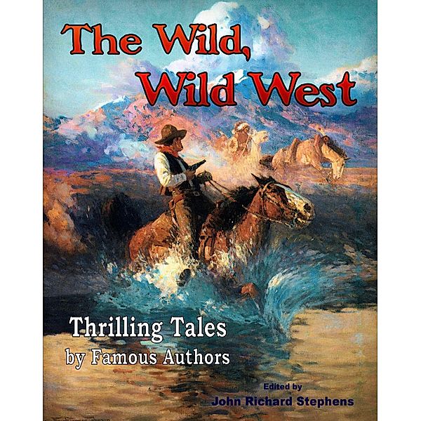 Wild, Wild West, JOHN RICHARD STEPHENS
