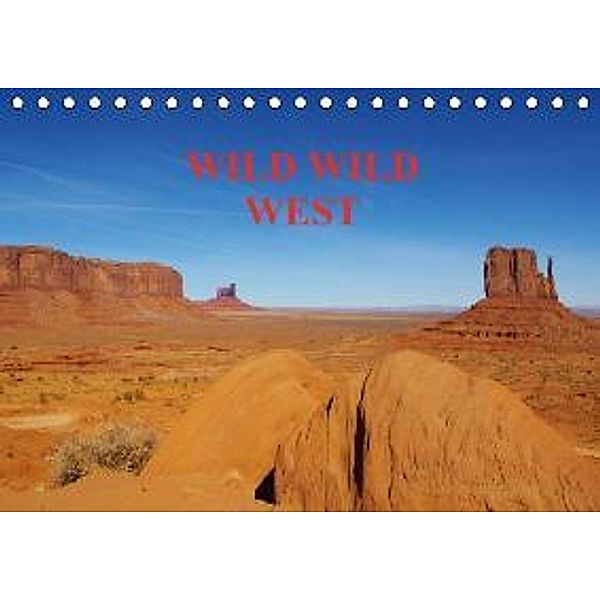 WILD WILD WEST / CH -Version (Tischkalender 2015 DIN A5 quer), Claudio Del Luongo