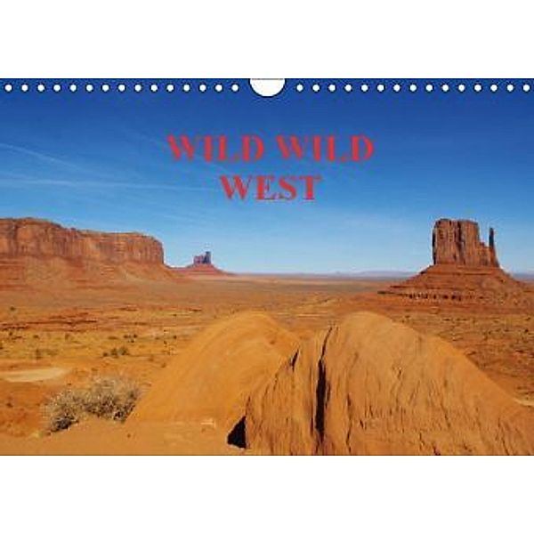 WILD WILD WEST (Wandkalender 2016 DIN A4 quer), Claudio Del Luongo